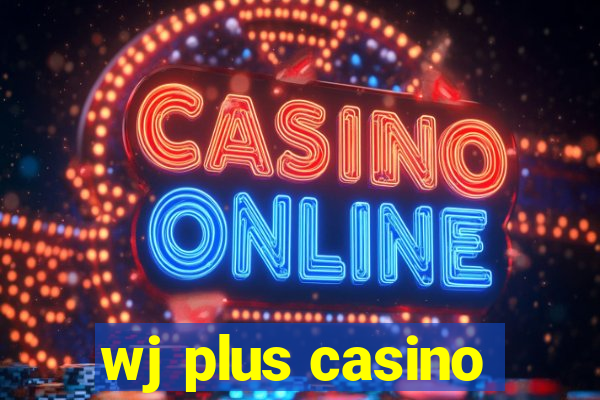 wj plus casino